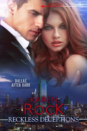 [Dallas after Dark 03] • Reckless Deceptions